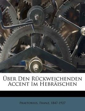 portada Uber Den Ruckweichenden Accent Im Hebraischen (en Alemán)