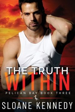 portada The Truth Within (Pelican Bay, Book 3) (in English)
