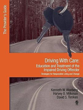 portada driving with care: education and treatment of the impaired driving offender-strategies for responsible living: the provider's guide (en Inglés)