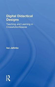 portada Digital Didactical Designs: Teaching and Learning in Crossactionspaces