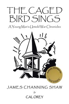 portada The Caged Bird Sings: A Young Man's Untold War Chronicles (en Inglés)