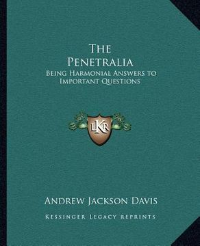 portada the penetralia: being harmonial answers to important questions (en Inglés)