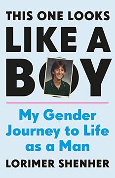 portada This one Looks Like a Boy: My Gender Journey to Life as a man (en Inglés)