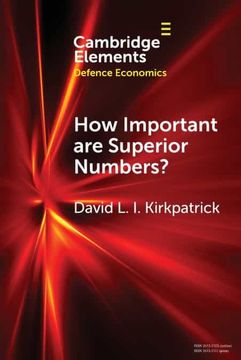 portada How Important are Superior Numbers? A Reappraisal of Lanchester'S Square law (Elements in Defence Economics) 