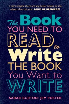 portada The Book you Need to Read to Write the Book you Want to Write: A Handbook for Fiction Writers (en Inglés)