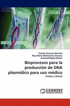 portada bioprocesos para la produccion de dna plasmidico para uso medico (en Inglés)