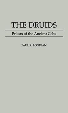 portada The Druids: Priests of the Ancient Celts (in English)
