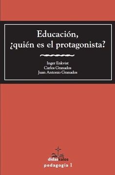 portada Educación,¿ Quién es el Protagonista? (in Spanish)
