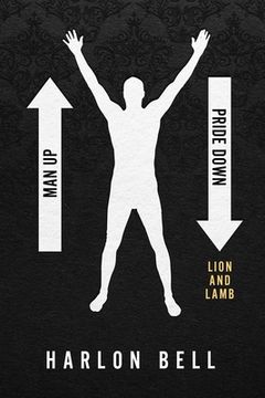 portada Man Up Pride Down: Lion and the lamb (en Inglés)