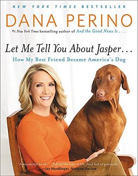 portada Let me Tell you About Jasper. How my Best Friend Became America's dog 
