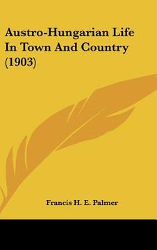 portada austro-hungarian life in town and country (1903) (in English)