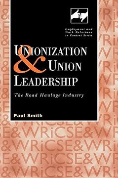 portada unionization and union leadership: the road haulage industry (en Inglés)