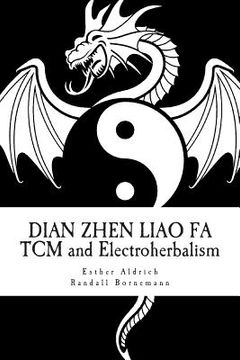 portada Dian Zhen Liao Fa: TCM and Electroherbalism (en Inglés)