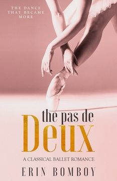 portada The Pas de Deux: A Classical Ballet Romance (in English)