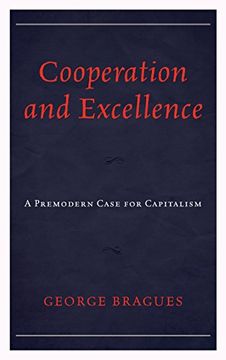 portada Cooperation and Excellence: A Premodern Case for Capitalism