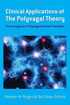 portada Clinical Applications of the Polyvagal Theory - The Emergence of Polyvagal-Informed Therapies (Norton Series on Interpersonal Neurobiology (Hardcover)) (in English)