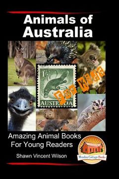 portada Animals of Australia - For Kids - Amazing Animal Books for Young Readers (en Inglés)