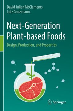 portada Next-Generation Plant-Based Foods: Design, Production, and Properties