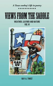 portada Views From the Saddle: Weather, Leather and Nature (en Inglés)