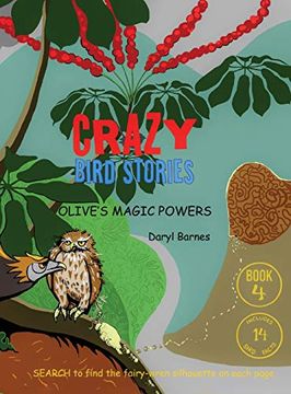 portada Crazy Bird Stories: Olive'S Magic Powers Book 4 (en Inglés)