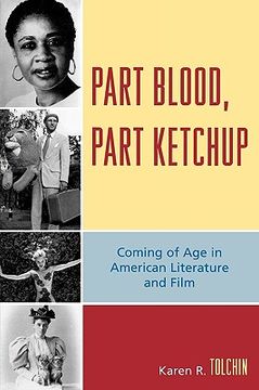 portada part blood, part ketchup: coming of age in american literature and film (en Inglés)