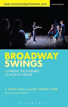 portada Broadway Swings: Covering the Ensemble in Musical Theatre