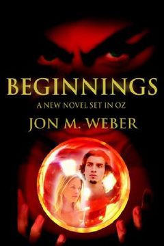 portada beginnings: a new novel set in oz (en Inglés)