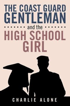portada The Coast Guard Gentlemen and the High School Girl (en Inglés)