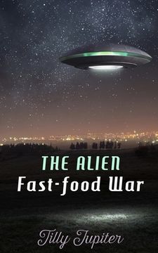 portada The Alien Fast-Food War (en Inglés)