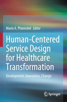 portada Human-Centered Service Design for Healthcare Transformation: Development, Innovation, Change (in English)