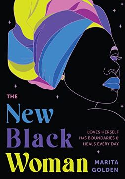 portada The new Black Woman: Loves Herself, has Boundaries, and Heals Every day (Empowering Book for Women) (en Inglés)