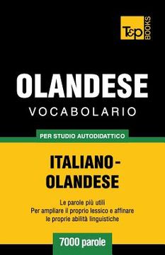 portada Vocabolario Italiano-Olandese per studio autodidattico - 7000 parole (en Italiano)