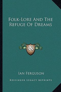 portada folk-lore and the refuge of dreams (en Inglés)