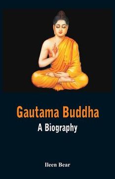 portada Gautama Buddha - A Biography (in English)