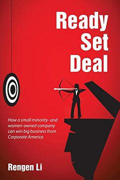 portada Ready, Set, Deal: How a Small Minority- and Women-Owned Company can win big Business From Corporate America