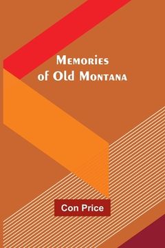 portada Memories of Old Montana (en Inglés)