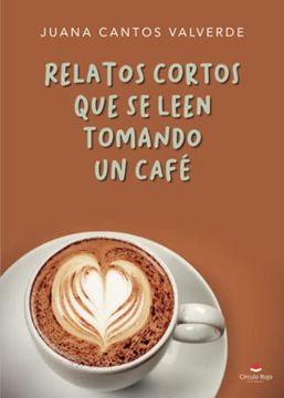 portada Relatos Cortos que se Leen Tomando un Café (in Spanish)