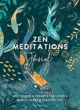 portada Zen Meditations Journal: Meditations & Prompts for Living a Simple, Happy & Peaceful Life (en Inglés)
