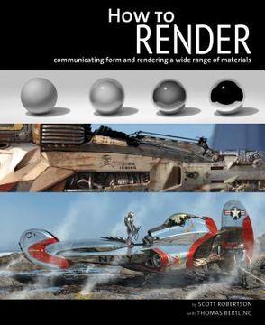 portada how to render: communicating form and rendering a wide range of materials (in English)