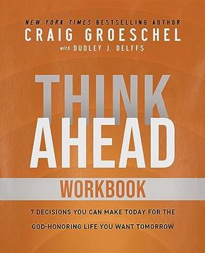 portada Think Ahead Workbook: The Power of Pre-Deciding for a Better Life (en Inglés)
