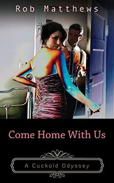 portada Come Home With us: 1 (Cuckold Odyssey) (en Inglés)