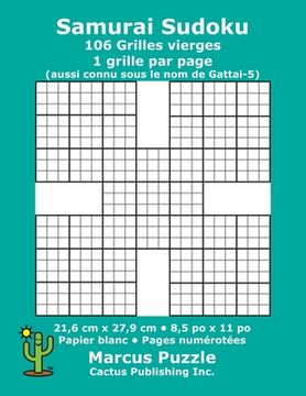 portada Samurai Sudoku - 106 Grilles vierges: 1 grille par page; 21,6 cm x 27,9 cm; 8,5 po x 11 po; papier blanc; numéros de page; Gattai-5; Su Doku; 9 x 9 mo (in French)