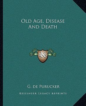 portada old age, disease and death (in English)