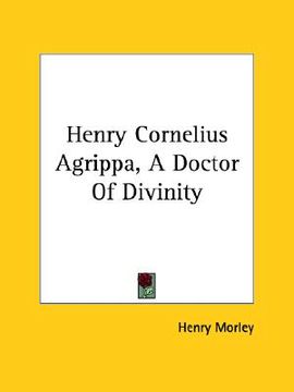 portada henry cornelius agrippa, a doctor of divinity (en Inglés)