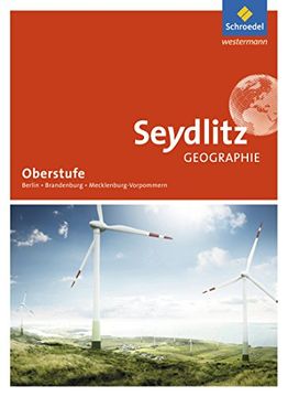 portada Seydlitz Geographie - Ausgabe 2017 für die Sekundarstufe ii in Berlin, Brandenburg und Mecklenburg-Vorpommern: Schülerband sii (en Alemán)
