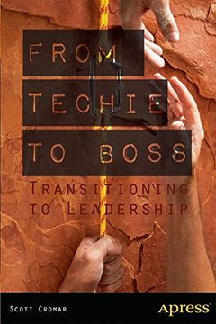 portada From Techie To Boss: Transitioning To Leadership (en Inglés)