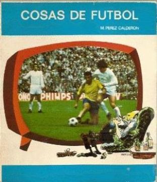 Libro Cosas de Fútbol De M. Pérez Calderón - Buscalibre