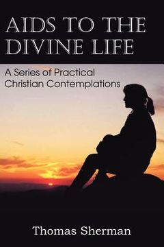 portada aids to the divine life a series of practical christian contemplations (en Inglés)