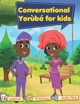 portada Conversational Yoruba for kids: Yoruba102 (en Inglés)