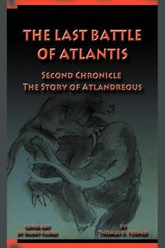 portada the last battle of atlantis: second chronicle the story of atlandreous (in English)